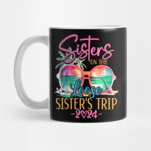 Sisters On The Loose Sisters Trip 2024  Summer Vacation Mug